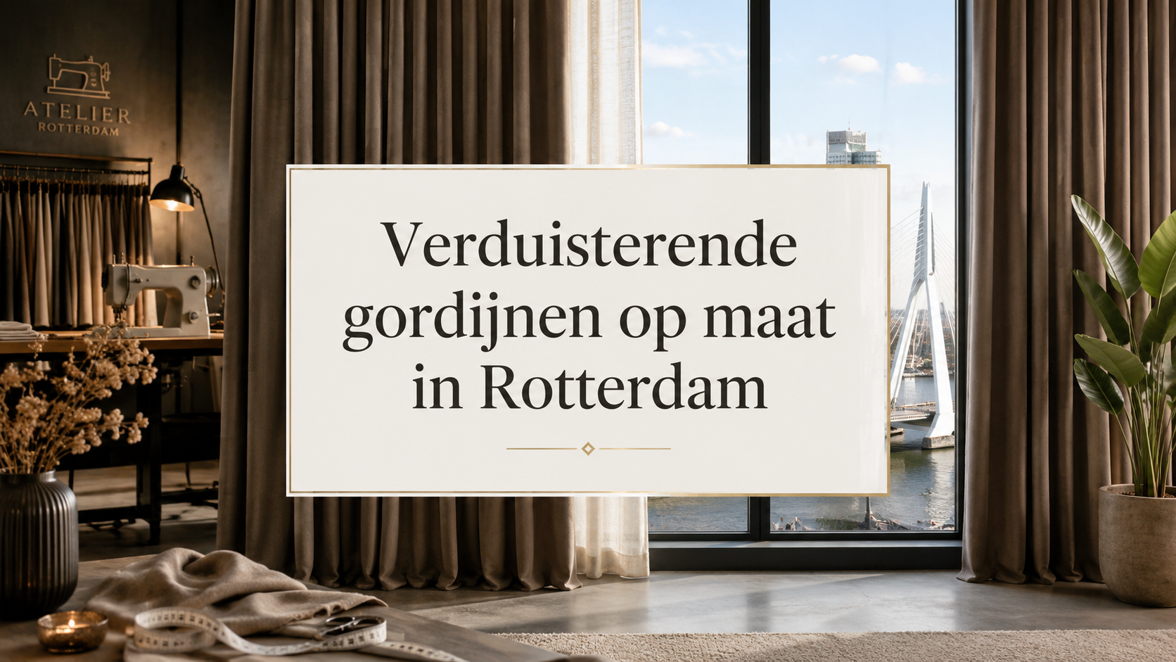 Verduisterende Gordijnen Op Maat in Rotterdam