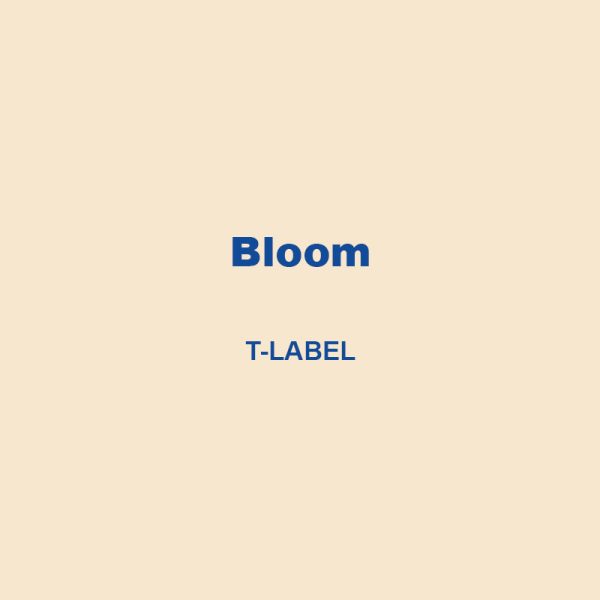Bloom T Label