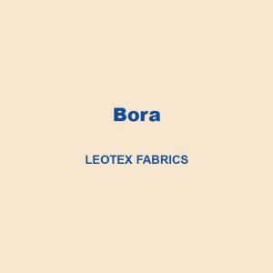 Bora Leotex Fabrics