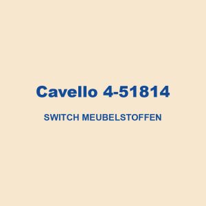 Cavello 4 51814 Switch Meubelstoffen 01