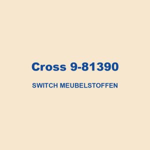 Cross 9 81390 Switch Meubelstoffen 01