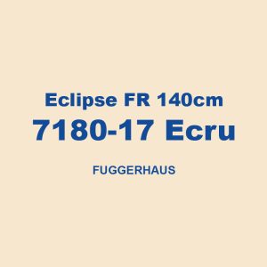 Eclipse Fr 140cm 7180 17 Ecru Fuggerhaus 01