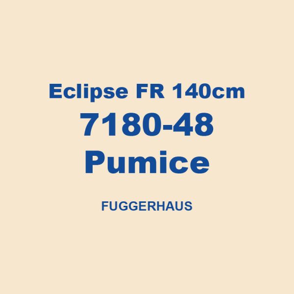 Eclipse Fr 140cm 7180 48 Pumice Fuggerhaus 01