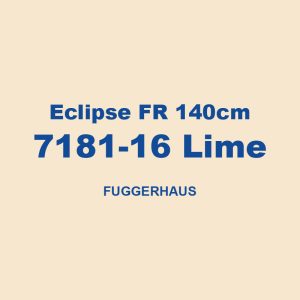 Eclipse Fr 140cm 7181 16 Lime Fuggerhaus 01