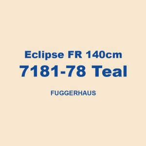 Eclipse Fr 140cm 7181 78 Teal Fuggerhaus 01