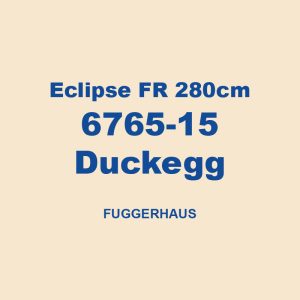 Eclipse Fr 280cm 6765 15 Duckegg Fuggerhaus 01
