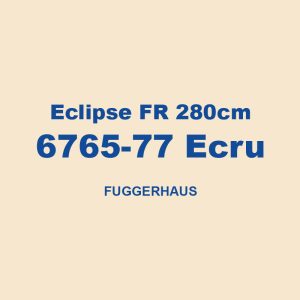 Eclipse Fr 280cm 6765 77 Ecru Fuggerhaus 01