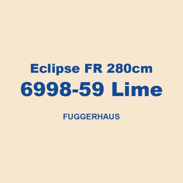 Eclipse Fr 280cm 6998 59 Lime Fuggerhaus 01
