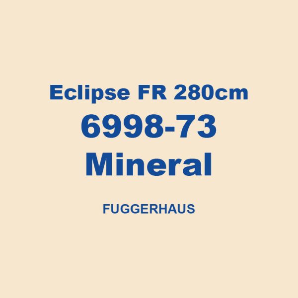 Eclipse Fr 280cm 6998 73 Mineral Fuggerhaus 01