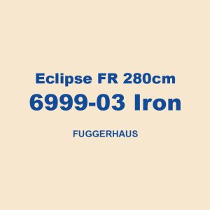 Eclipse Fr 280cm 6999 03 Iron Fuggerhaus 01