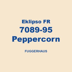 Eklipso Fr 7089 95 Peppercorn Fuggerhaus 01