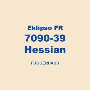 Eklipso Fr 7090 39 Hessian Fuggerhaus 01