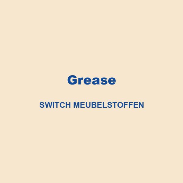 Grease Switch Meubelstoffen