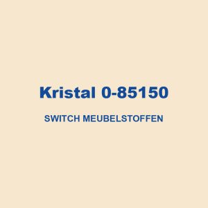 Kristal 0 85150 Switch Meubelstoffen 01