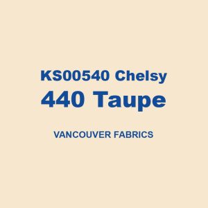 Ks00540 Chelsy 440 Taupe Vancouver Fabrics 01