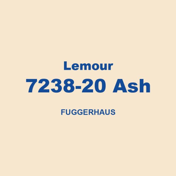 Lemour 7238 20 Ash Fuggerhaus 01