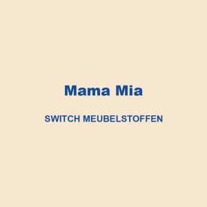 Mama Mia Switch Meubelstoffen