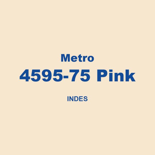 Metro 4595 75 Pink Indes 01