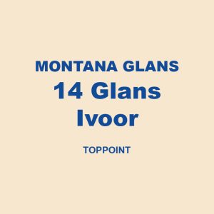 Montana Glans 14 Glans Ivoor Toppoint 01