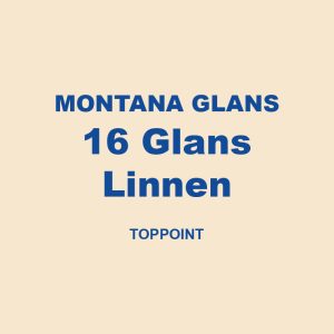 Montana Glans 16 Glans Linnen Toppoint 01