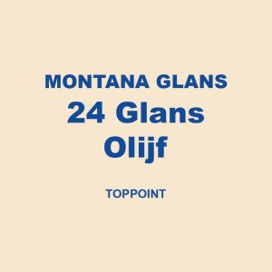 Montana Glans 24 Glans Olijf Toppoint 01