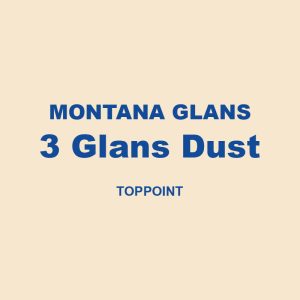 Montana Glans 3 Glans Dust Toppoint 01