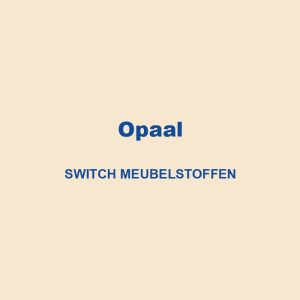 Opaal Switch Meubelstoffen