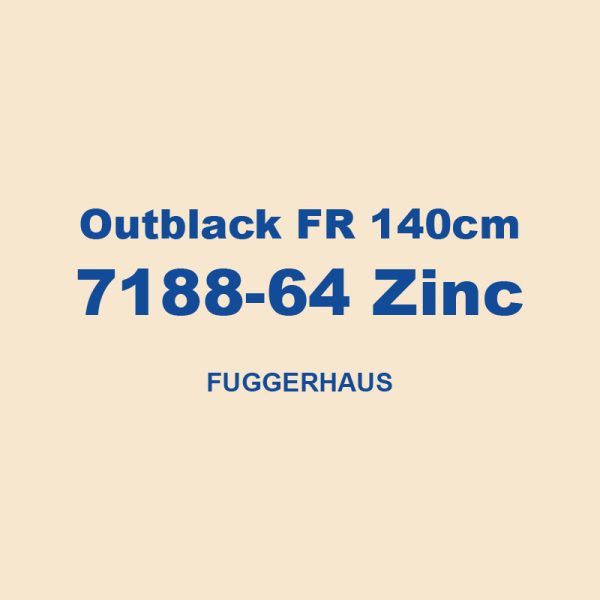 Outblack Fr 140cm 7188 64 Zinc Fuggerhaus 01