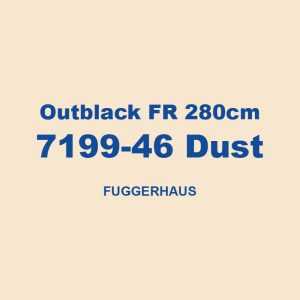 Outblack Fr 280cm 7199 46 Dust Fuggerhaus 01