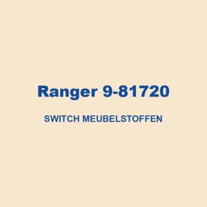 Ranger 9 81720 Switch Meubelstoffen 01