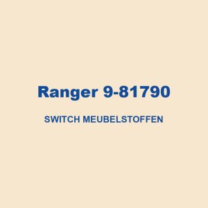 Ranger 9 81790 Switch Meubelstoffen 01