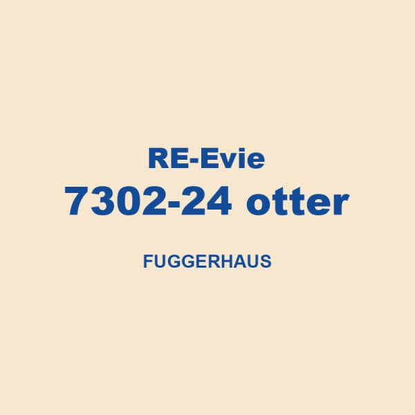 Re Evie 7302 24 Otter Fuggerhaus 01