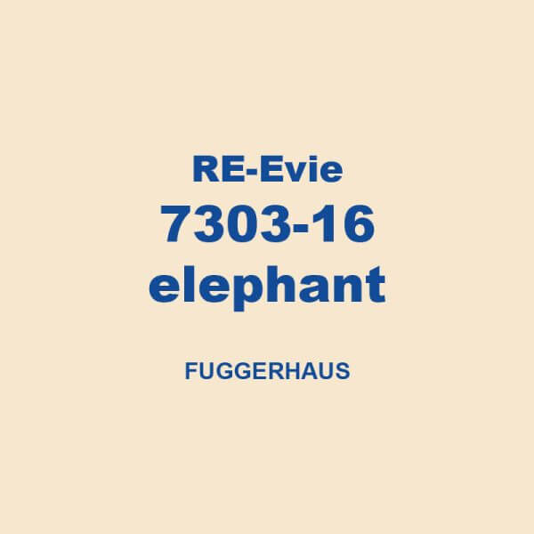 Re Evie 7303 16 Elephant Fuggerhaus 01