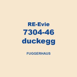 Re Evie 7304 46 Duckegg Fuggerhaus 01