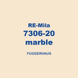 Re Mila 7306 20 Marble Fuggerhaus 01