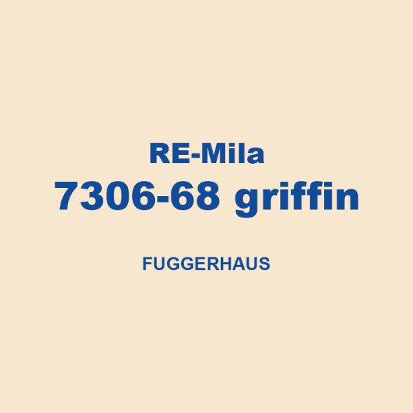 Re Mila 7306 68 Griffin Fuggerhaus 01