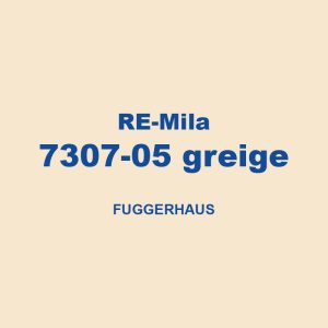 Re Mila 7307 05 Greige Fuggerhaus 01