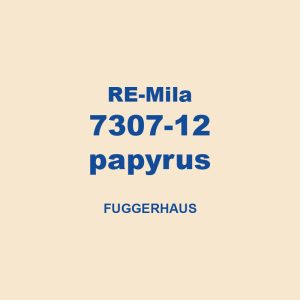 Re Mila 7307 12 Papyrus Fuggerhaus 01