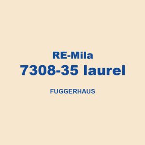 Re Mila 7308 35 Laurel Fuggerhaus 01
