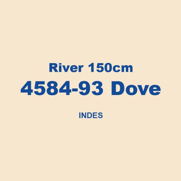 River 150cm 4584 93 Dove Indes 01