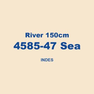 River 150cm 4585 47 Sea Indes 01