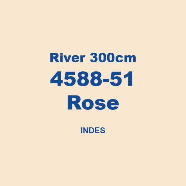River 300cm 4588 51 Rose Indes 01