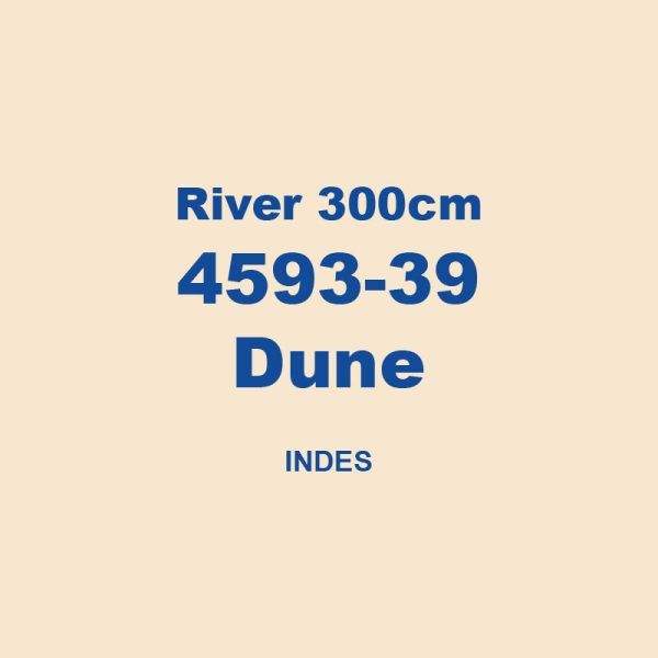 River 300cm 4593 39 Dune Indes 01