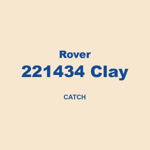 Rover 221434 Clay Catch 01