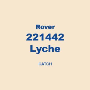 Rover 221442 Lyche Catch 01