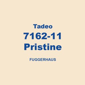 Tadeo 7162 11 Pristine Fuggerhaus 01