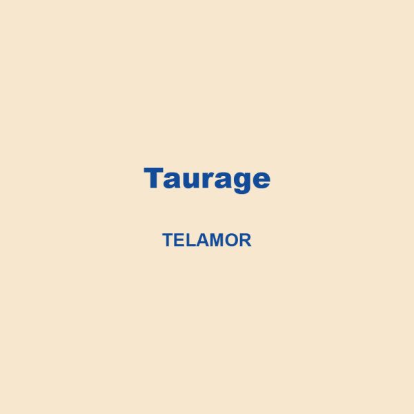 Taurage Telamor