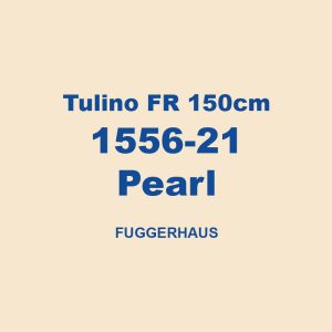 Tulino Fr 150cm 1556 21 Pearl Fuggerhaus 01