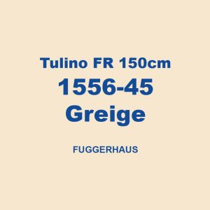 Tulino Fr 150cm 1556 45 Greige Fuggerhaus 01
