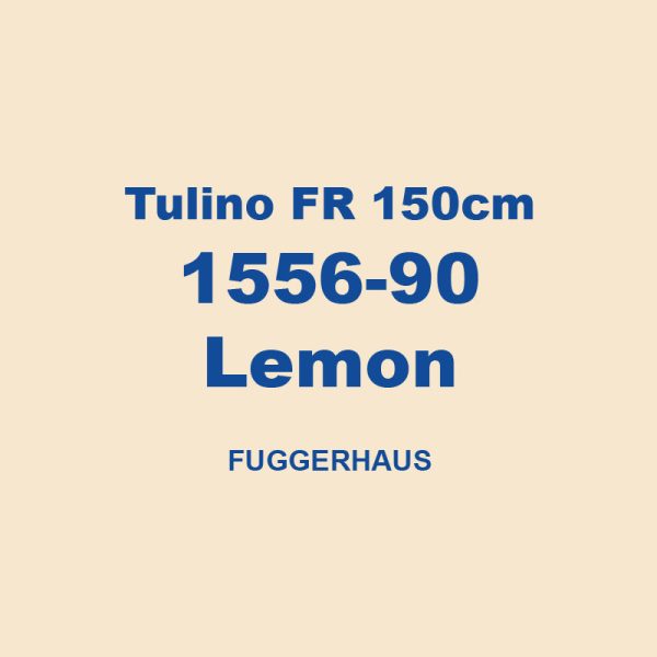 Tulino Fr 150cm 1556 90 Lemon Fuggerhaus 01